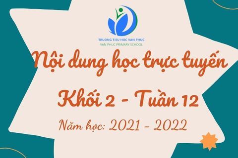 Nội dung học trực tuyến Khối 2 - Tuần 12