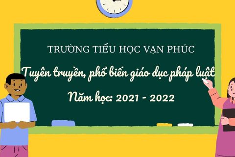 Hoạt động tuyên truyền, phổ biến giáo dục pháp luật tại Trường Tiểu học Vạn Phúc, quận Ba Đình