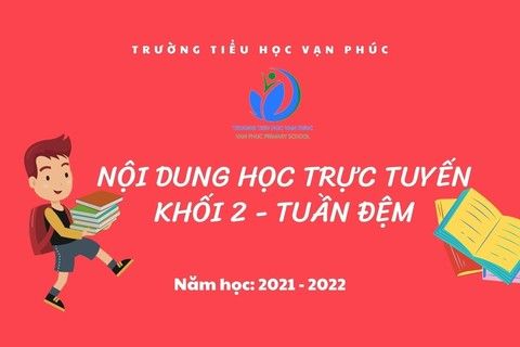 Nội dung học trực tuyến Khối 2 - Tuần đệm