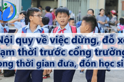 Nội quy về việc dừng, đỗ xe tạm thời trước cổng trường trong thời gian đưa, đón học sinh