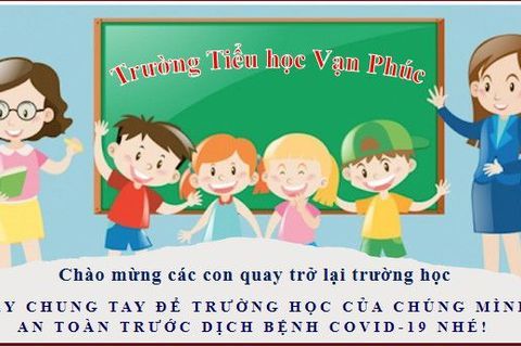 Niềm vui sau bao ngày xa cách - Những việc học sinh và CMHS cần làm khi quay trở lại trường