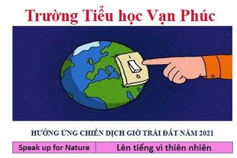 Giờ Trái đất 2021: Chung tay giảm bớt gánh nặng cho môi trường tự nhiên