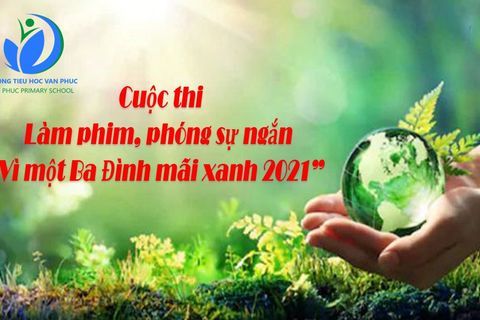 Cuộc thi làm phim, phóng sự ngắn "Vì một Ba Đình mãi xanh"