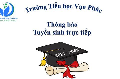 Thông báo nộp hồ sơ tuyển sinh lớp 1 trực tiếp năm học 2021 - 2022