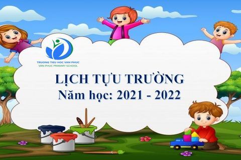 Trường Tiểu học Vạn Phúc thông báo Lịch tựu trường năm học 2021 - 2022
