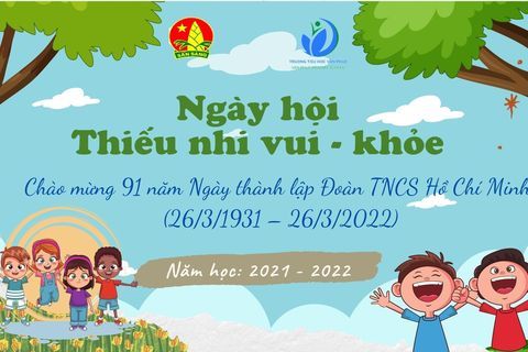 Trường Tiểu học Vạn Phúc tổ chức Ngày hội "Thiếu nhi vui - khỏe" chào mừng 91 năm Ngày thành lập Đoàn TNCS Hồ Chí Minh (26/3/1931 – 26/3/2022)