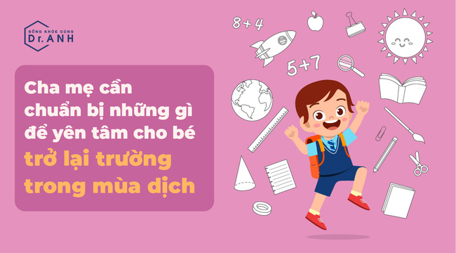 Phụ huynh cần chuẩn bị những gì cho trẻ khi quay trở lại trường học?