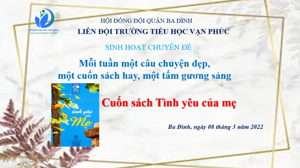 Giới thiệu cuốn sách “Tình yêu của mẹ” hướng tới kỉ niệm ngày “Quốc tế phụ nữ” 08/03/2022