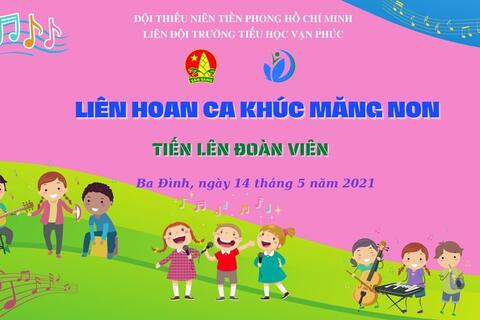Liên hoan ca khúc măng non "Tiến lên Đoàn viên" - Ca khúc Khăn quàng thắm mãi vai em