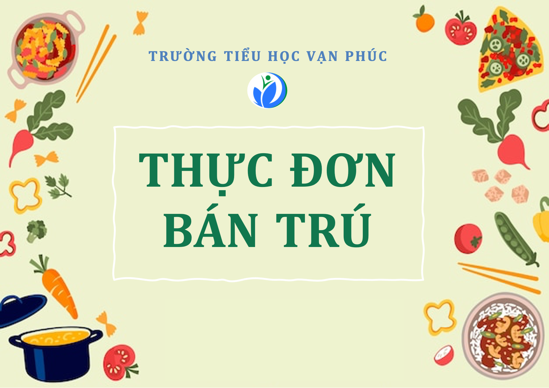 Thực đơn bán trú tuần 26 - Năm học 2024-2025