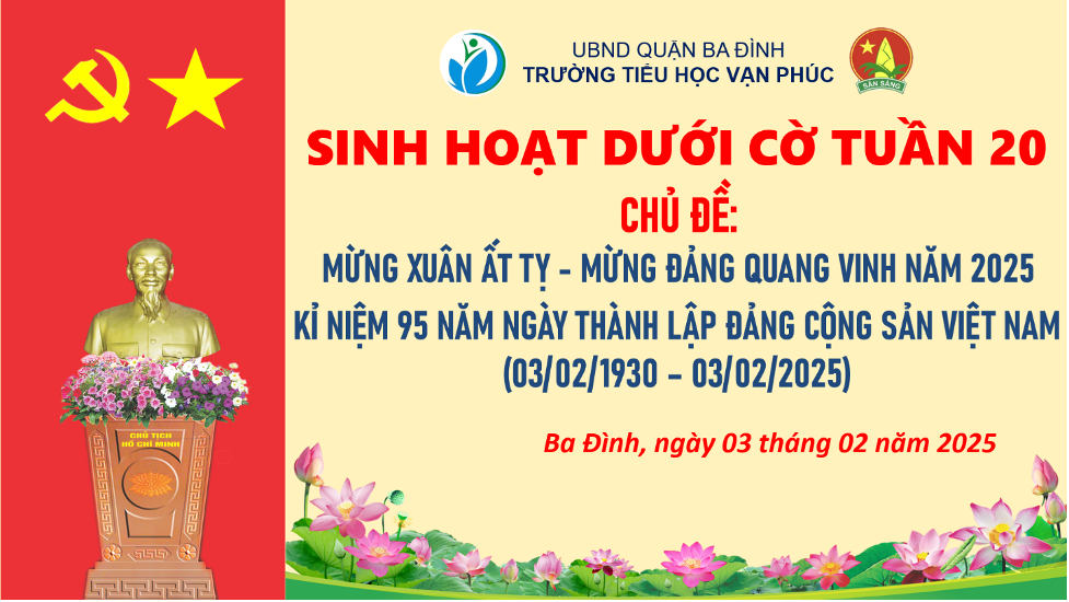Trường Tiểu học Vạn Phúc tổ chức thành công tiết Sinh hoạt dưới cờ Chào mừng kỷ niệm 95 năm Ngày thành lập Đảng Cộng sản Việt Nam (03/02/1930 - 03/02/2025)