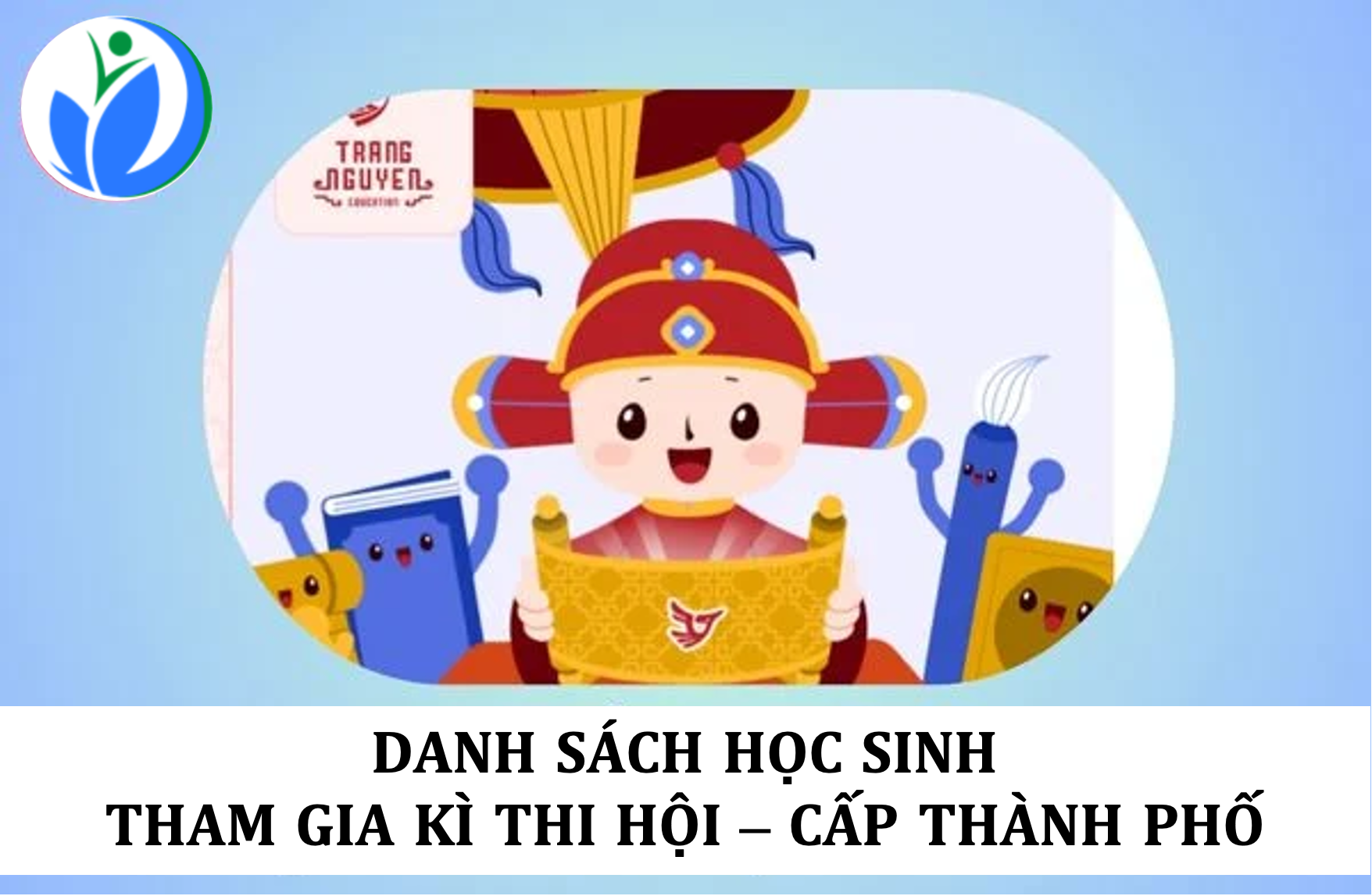 Thông báo danh sách học sinh tham dự vòng thi Hội - cấp Thành phố sân chơi TNTV năm học 2024-2025