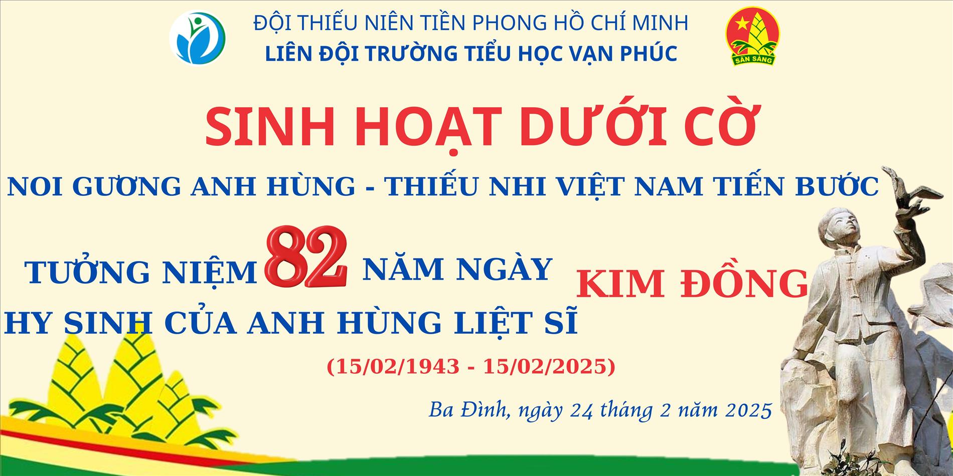 Buổi Sinh hoạt dưới cờ với chủ điểm “Noi gương anh hùng - Thiếu nhi Việt Nam tiếp bước”