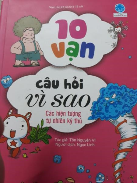 Giới thiệu sách Tháng 02: Cuốn sách “Mười vạn câu hỏi vì sao” – Các hiện tượng tự nhiên kỳ thú