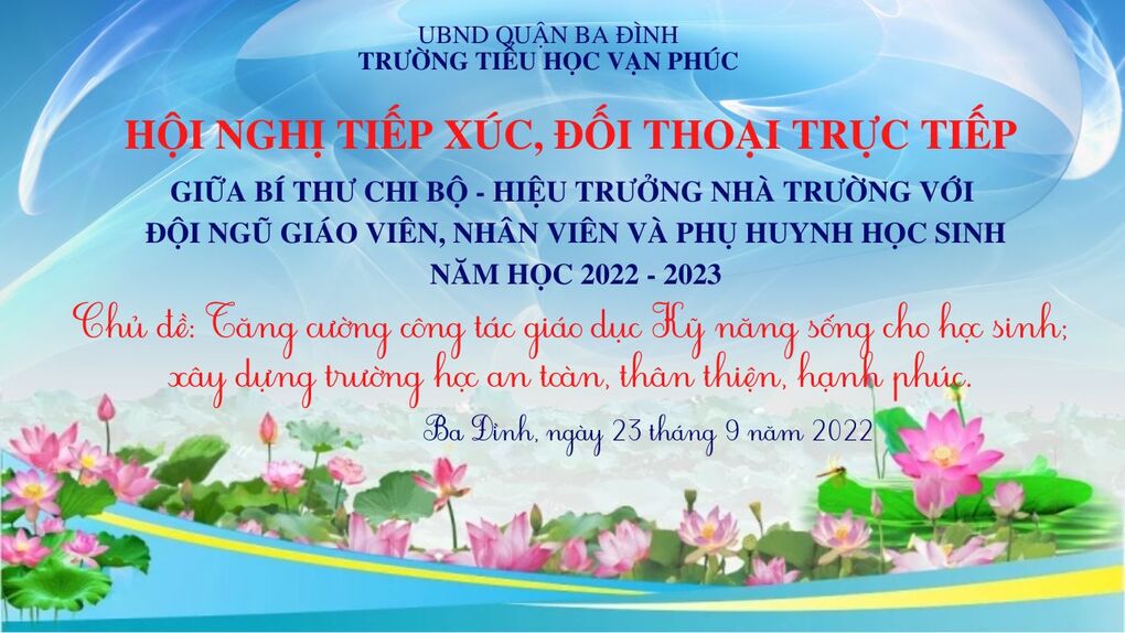 Trường TH Vạn Phúc: Hội nghị tiếp xúc, đối thoại trực tiếp về giáo dục kỹ năng sống cho học sinh, xây dựng trường học an toàn - thân thiện - hạnh phúc năm học 2022-2023